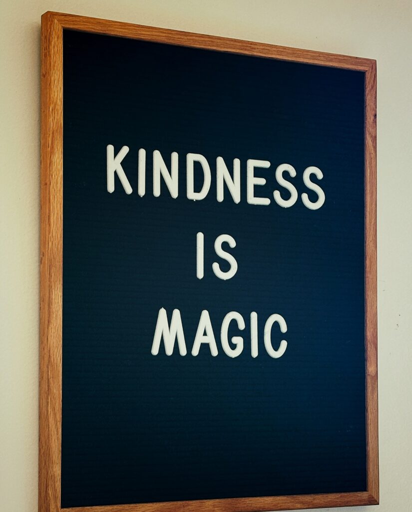 your kindness